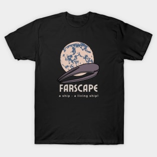 Farscape Moya | A Ship - A Living Ship! | John Crichton Quote T-Shirt